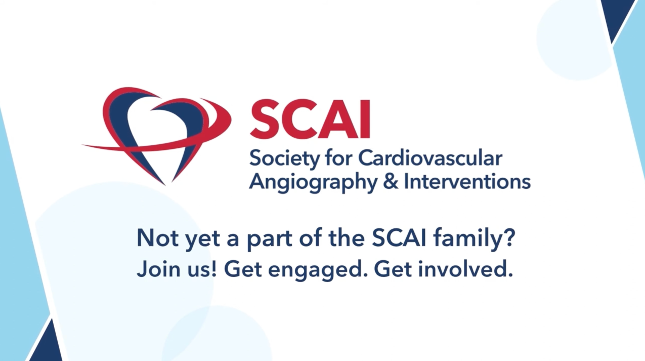 Not yet part of the SCAI family? Join us. Get engaged. Get involved.