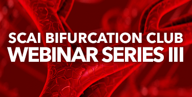SCAI Bifurcation Club Webinar Series III